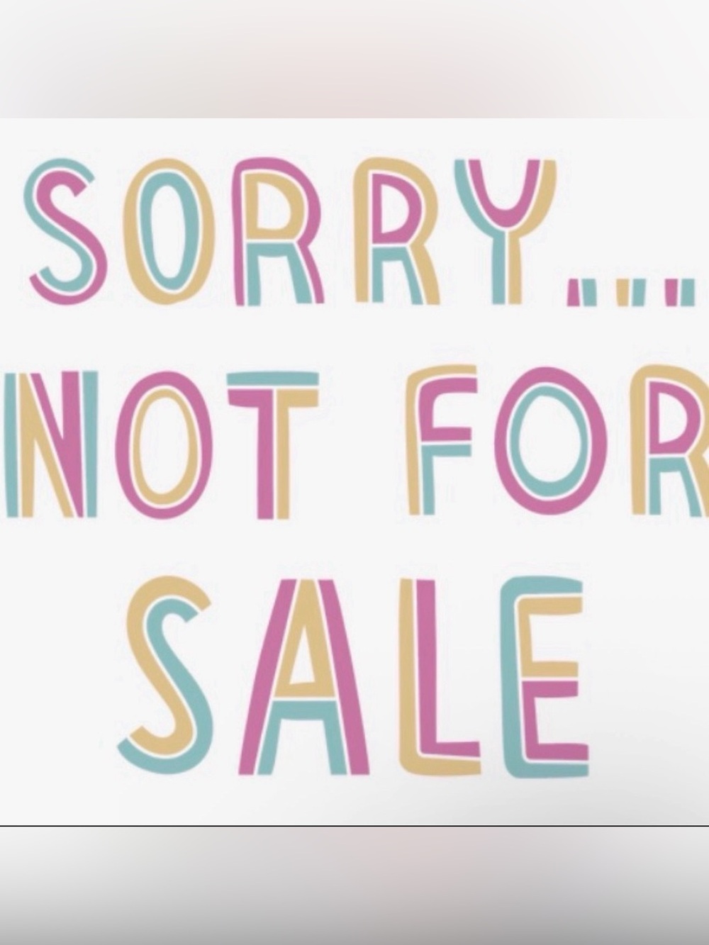 Sorry, not for sale
